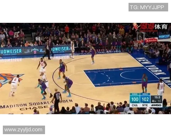 纽约尼克斯主场迎战劲敌激烈对抗全场高能鏖战看点十足